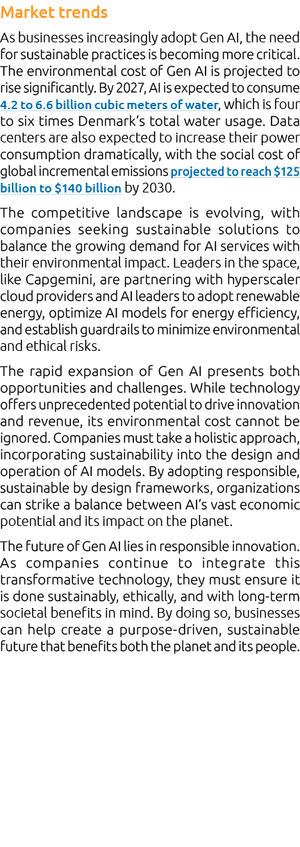 Market trends As businesses increasingly adopt Gen AI, the need for sustainable practices is becoming more critical. ...
