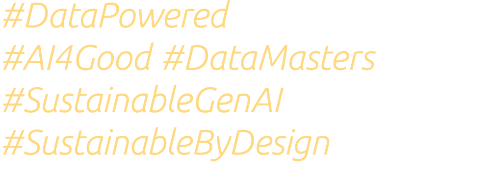 #DataPowered #AI4Good #DataMasters #SustainableGenAI #SustainableByDesign 