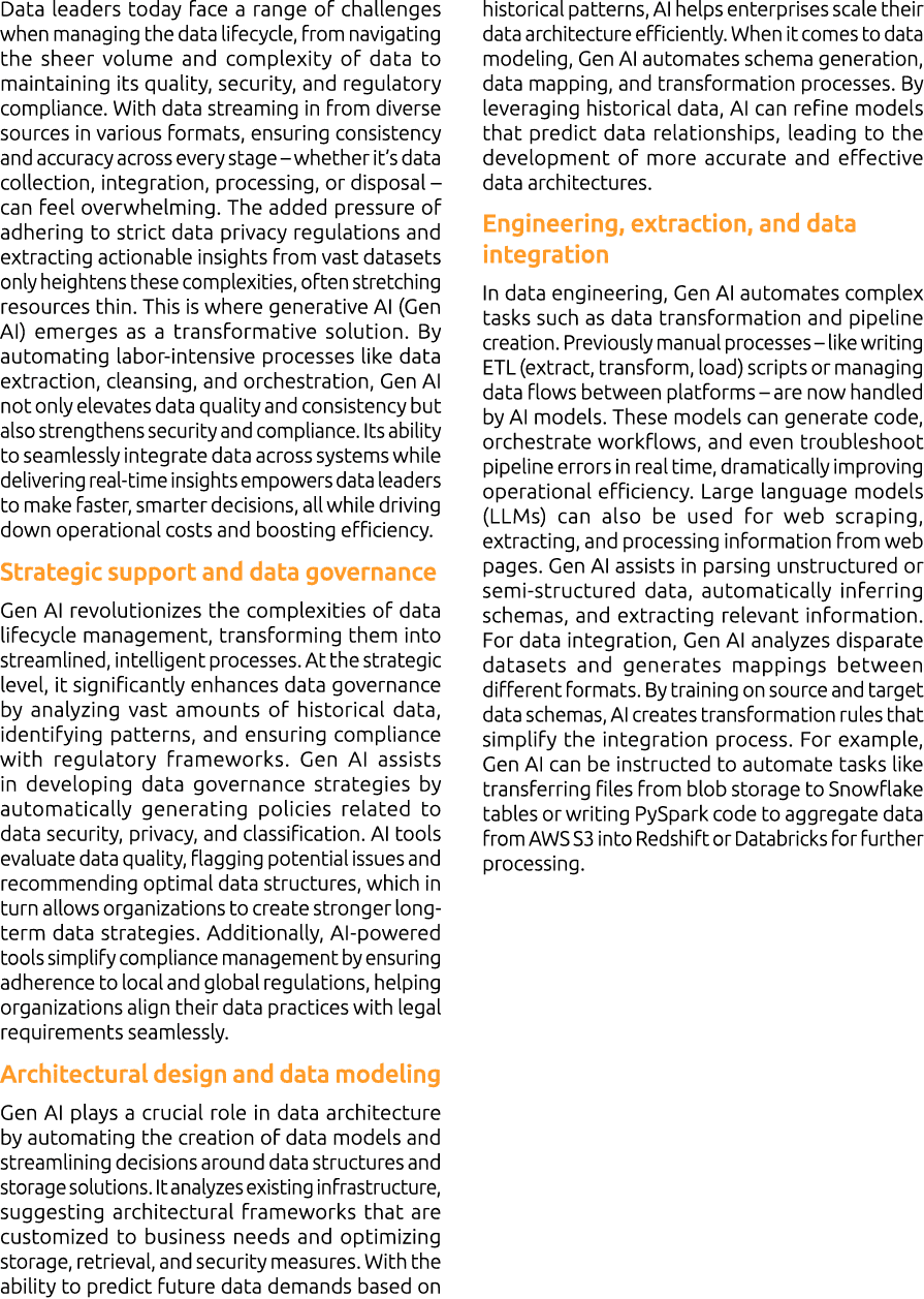 Data leaders today face a range of challenges when managing the data lifecycle, from navigating the sheer volume and ...