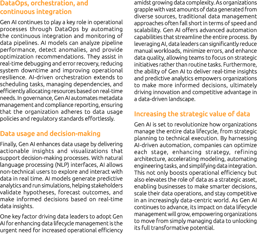 DataOps, orchestration, and continuous integration Gen AI continues to play a key role in operational processes throu...