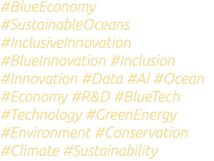 #BlueEconomy #SustainableOceans #InclusiveInnovation #BlueInnovation #Inclusion #Innovation #Data #AI #Ocean #Economy...
