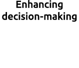 Enhancing decision making