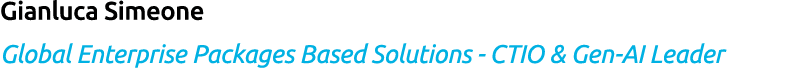Gianluca Simeone Global Enterprise Packages Based Solutions CTIO & Gen AI Leader 