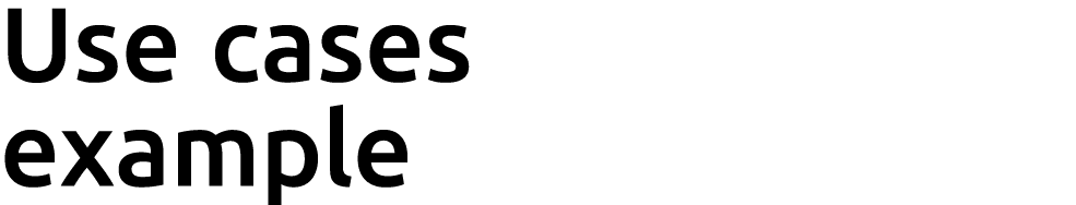 Use cases example