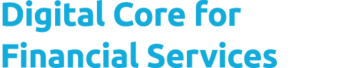Digital Core for Financial Services