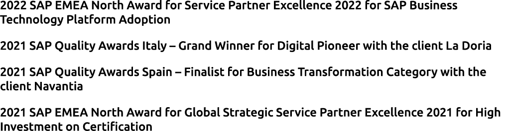 2022 SAP EMEA North Award for Service Partner Excellence 2022 for SAP Business Technology Platform Adoption 2021 SAP ...