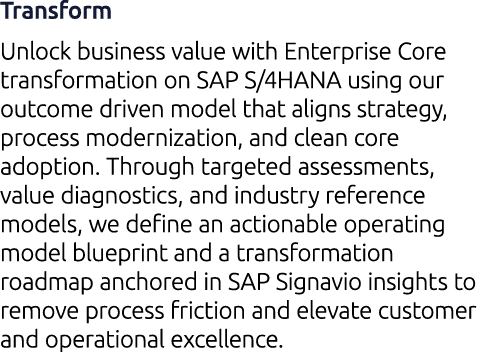 Transform Unlock business value with Enterprise Core transformation on SAP S/4HANA using our outcome driven model tha...
