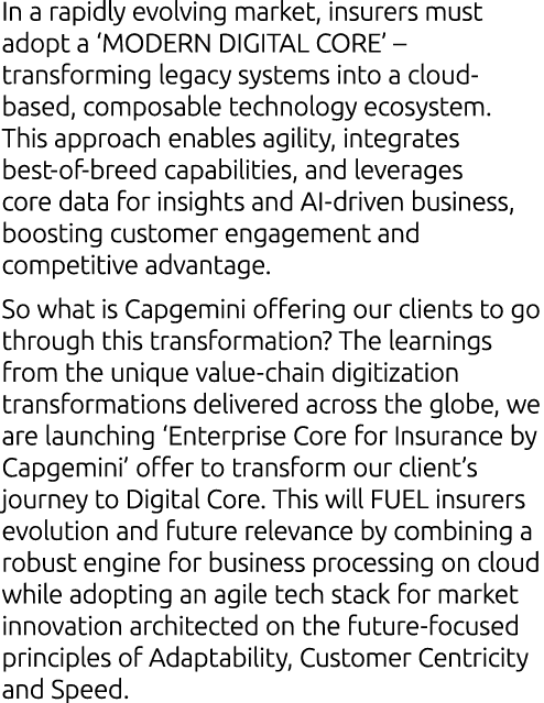 In a rapidly evolving market, insurers must adopt a ‘MODERN DIGITAL CORE’ –transforming legacy systems into a cloud b...