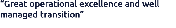 “Great operational excellence and well managed transition” 
