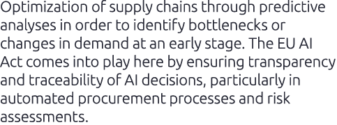 Optimization of supply chains through predictive analyses in order to identify bottlenecks or changes in demand at an...