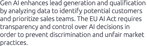 Gen AI enhances lead generation and qualification by analyzing data to identify potential customers and prioritize sa...