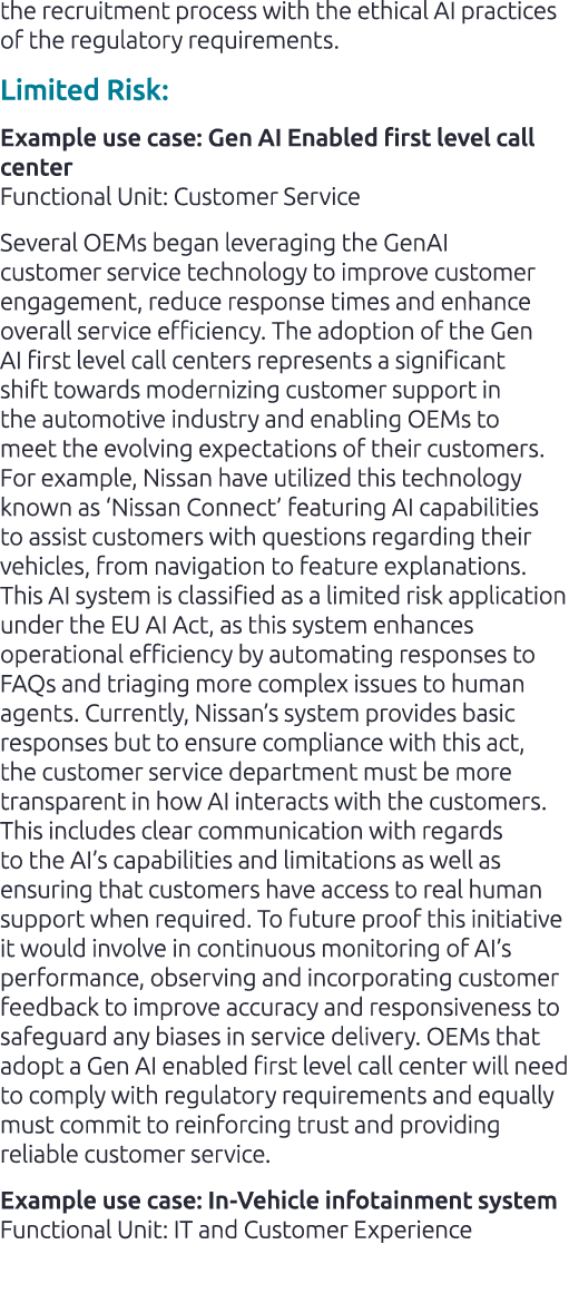 the recruitment process with the ethical AI practices of the regulatory requirements. Limited Risk: Example use case:...