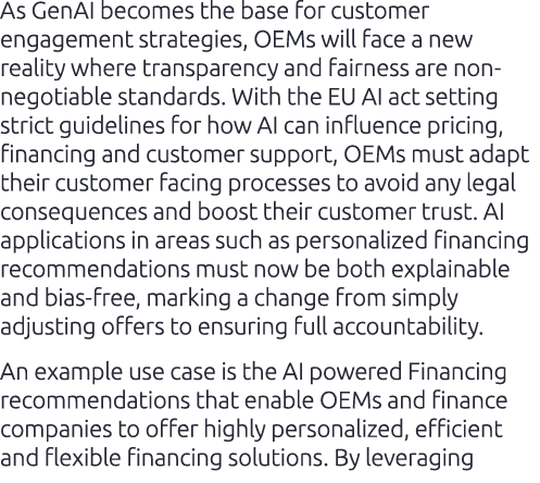 As GenAI becomes the base for customer engagement strategies, OEMs will face a new reality where transparency and fai...