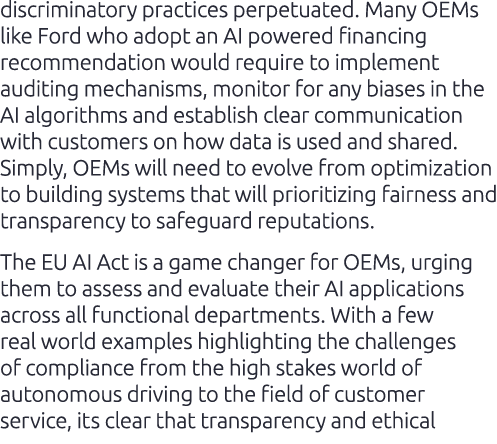 discriminatory practices perpetuated. Many OEMs like Ford who adopt an AI powered financing recommendation would requ...