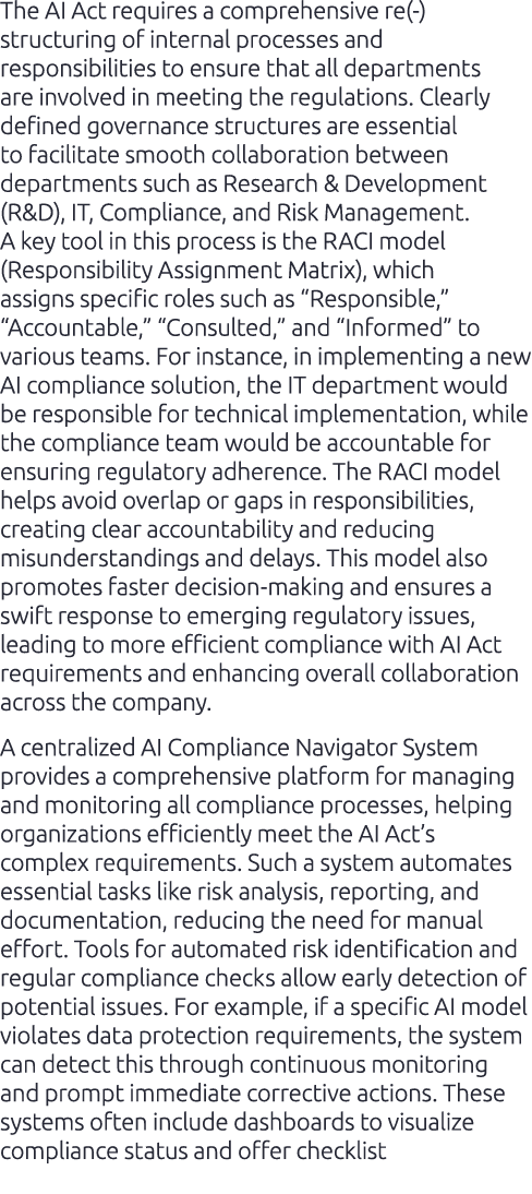 The AI Act requires a comprehensive re( ) structuring of internal processes and responsibilities to ensure that all d...