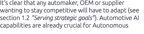 It’s clear that any automaker, OEM or supplier wanting to stay competitive will have to adapt (see section 1.2 “Servi...