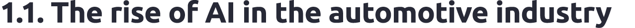 1.1. The rise of AI in the automotive industry