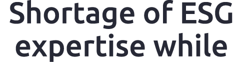 Shortage of ESG expertise while 