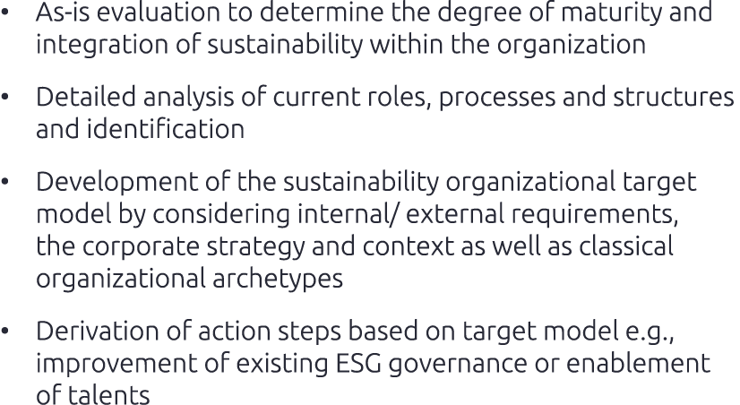 • As is evaluation to determine the degree of maturity and integration of sustainability within the organization • De...