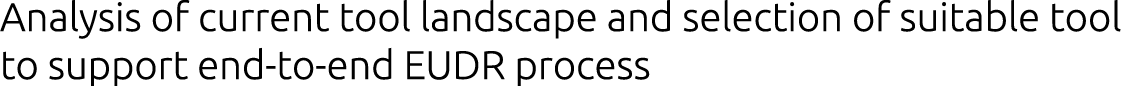 Analysis of current tool landscape and selection of suitable tool to support end to end EUDR process