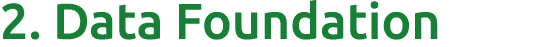 2. Data Foundation 