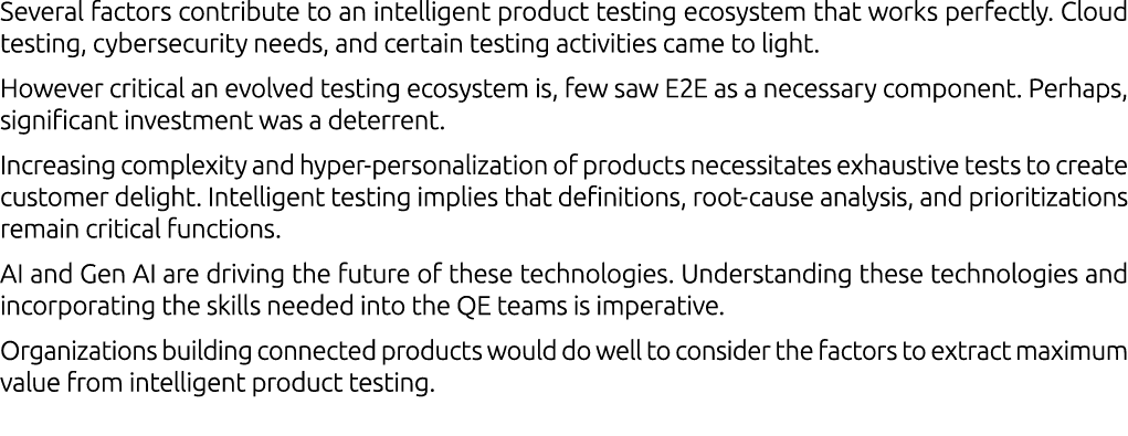 Several factors contribute to an intelligent product testing ecosystem that works perfectly. Cloud testing, cybersecu...